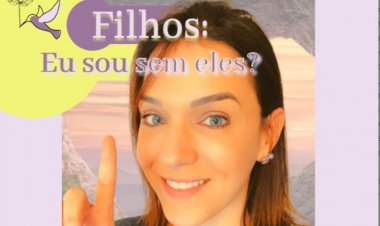 Filhos: eu sou sem eles? Desapegar para voar!